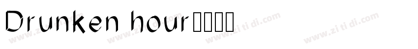 Drunken hour字体转换
